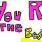 u-r-the-best by Nibby